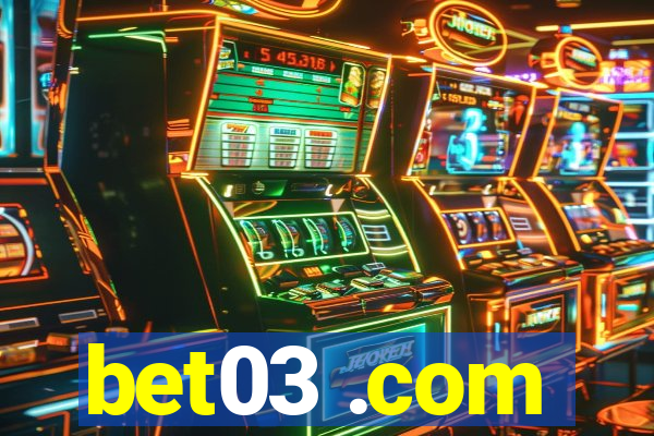 bet03 .com